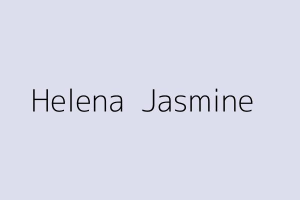 Helena  Jasmine 
